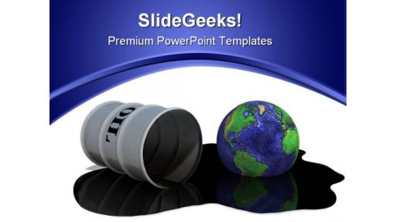 Oil Drum Earth Oilspill Global PowerPoint Template 0810
