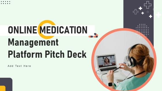 Online Medication Management Platform Pitch Deck Ppt Template Online Medication Management Platform Pitch Deck Ppt Template