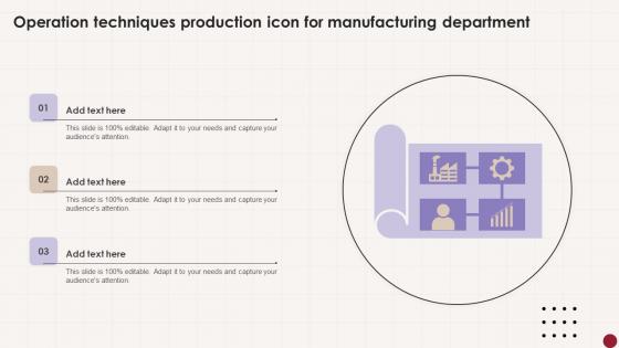 Operation Techniques Production Icon For Manufacturing Department Topics Pdf