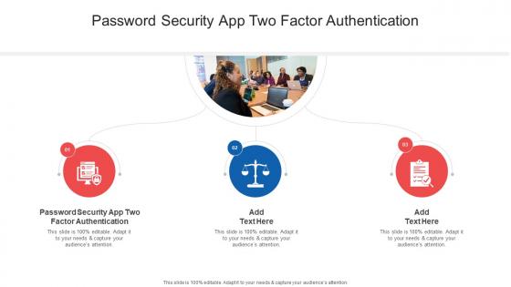 Password Security App Two Factor Authentication In Powerpoint And Google Slides Cpb