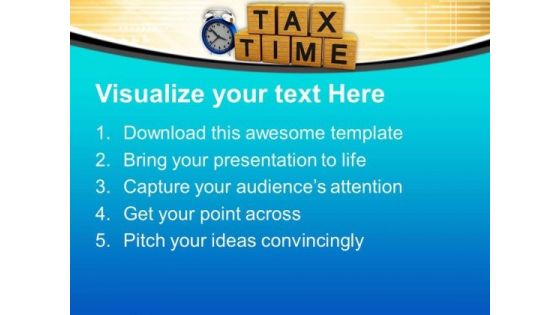 Pay Your Tax On Time PowerPoint Templates Ppt Backgrounds For Slides 0613