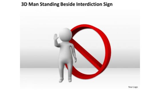 People Business 3d Man Standing Beside Interdiction Sign PowerPoint Slides