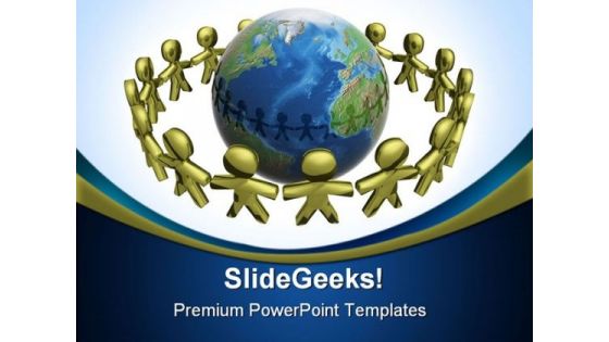 People Join Hands Globe PowerPoint Templates And PowerPoint Backgrounds 0211