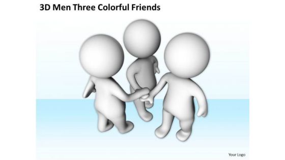Pictures Of Business Men 3d Three Colorful Friends PowerPoint Slides