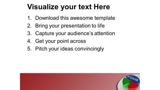Pie Chart For Business Income Growth PowerPoint Templates Ppt Backgrounds For Slides 0613