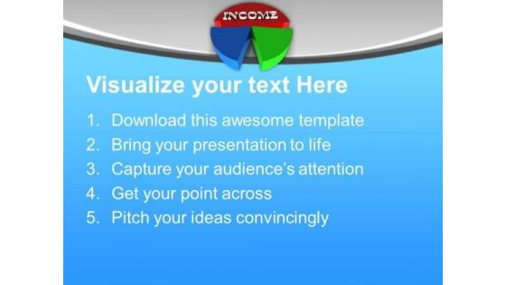 Pie Chart For Income Representation PowerPoint Templates Ppt Backgrounds For Slides 0613