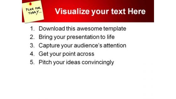 Plan For Today Business PowerPoint Templates And PowerPoint Backgrounds 0711