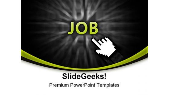Pointing On Job Business PowerPoint Themes And PowerPoint Slides 0511 Pointing On Job Business PowerPoint Themes And PowerPoint Slides 0511