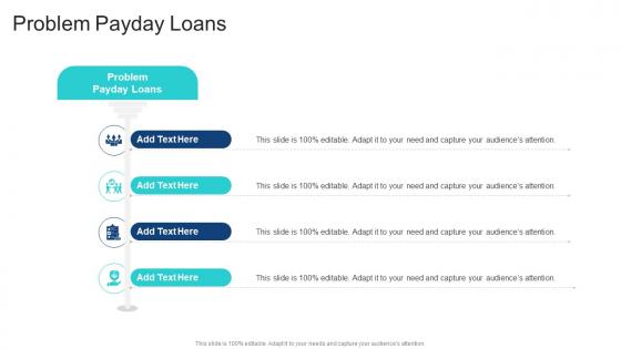 Problem Payday Loans In Powerpoint And Google Slides Cpb Problem Payday Loans In Powerpoint And Google Slides Cpb