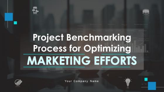 Project Benchmarking Process For Optimizing Marketing Efforts CRP CD V