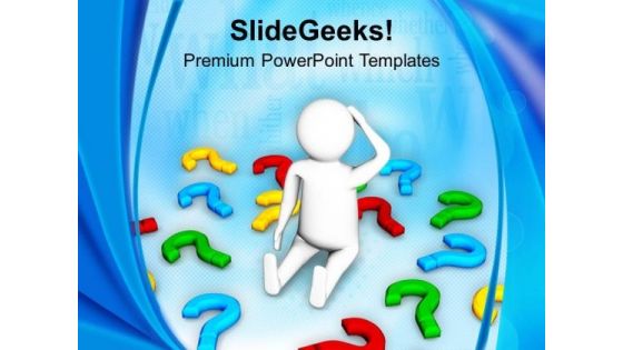 Putting Question Forward Is Good PowerPoint Templates Ppt Backgrounds For Slides 0713
