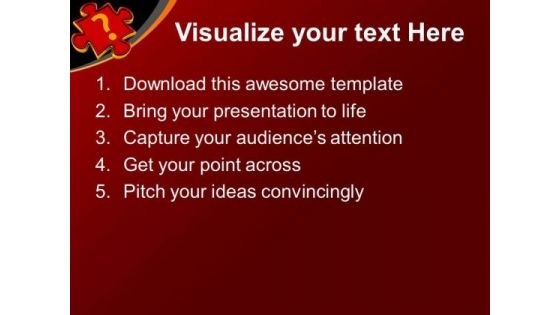 Puzzle Piece For Question Representation PowerPoint Templates Ppt Backgrounds For Slides 0513