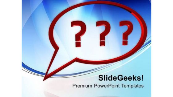 Question In Bubbles Business Concept PowerPoint Templates Ppt Backgrounds For Slides 0313