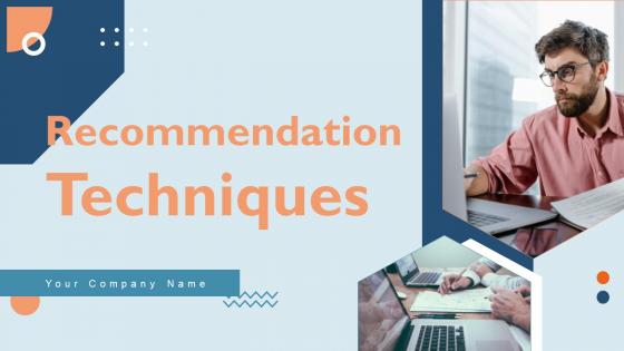 Recommendation Techniques Ppt Powerpoint Presentation Complete Deck With Slides