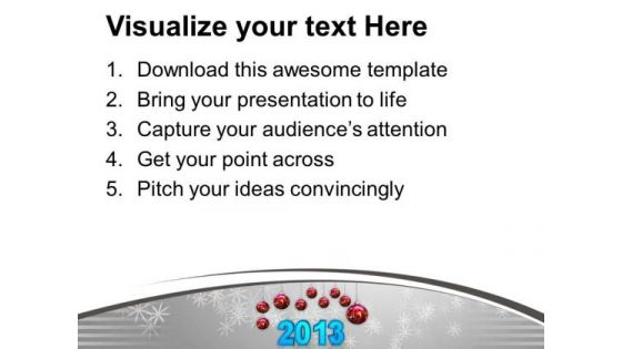 Red Christmas Balls Displaying 2013 New Year PowerPoint Templates Ppt Backgrounds For Slides 0113