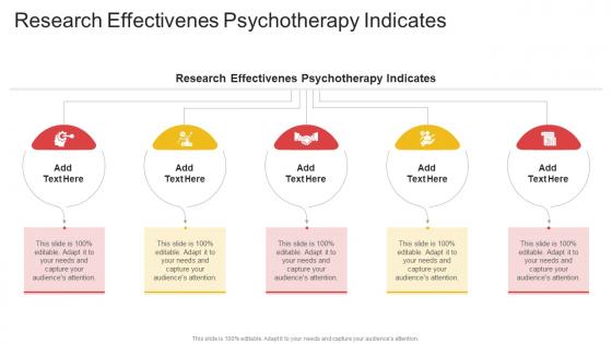 Research Effectivenes Psychotherapy Indicates In Powerpoint And Google Slides Cpb Research Effectivenes Psychotherapy Indicates In Powerpoint And Google Slides Cpb