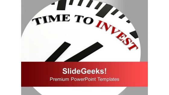 Right Time To Invest Business Concept PowerPoint Templates Ppt Backgrounds For Slides 0513
