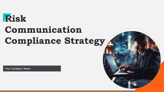 Risk Communication Compliance Strategy Ppt Powerpoint Presentation Complete Deck With Slides