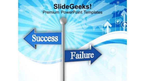Roadsign Of Success And Failure PowerPoint Templates Ppt Backgrounds For Slides 0113