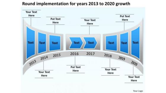 Round Implementation For Years 2013 To 2020 Growth PowerPoint Templates Ppt Slides Graphics