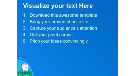Save Money For Save Taxes PowerPoint Templates Ppt Backgrounds For Slides 0613