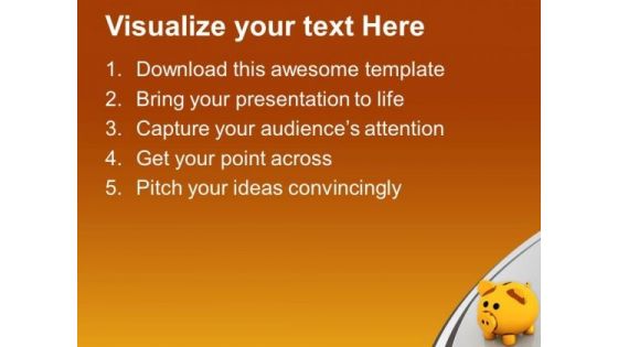 Save Small Amount Of Your Earnings PowerPoint Templates Ppt Backgrounds For Slides 0413