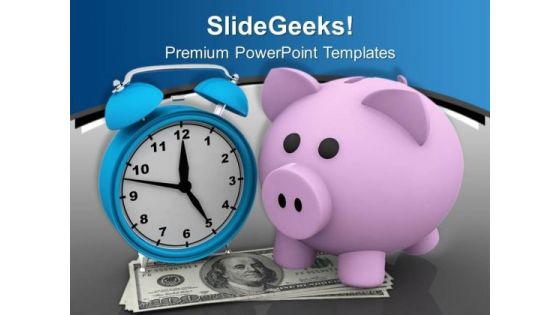 Save Your Money Increase It With Time PowerPoint Templates Ppt Backgrounds For Slides 0513
