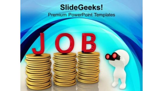 Search Job To Earn Money PowerPoint Templates Ppt Backgrounds For Slides 0513