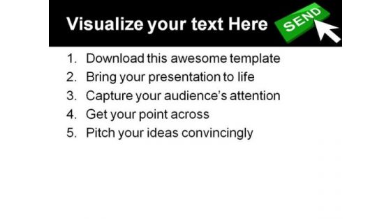 Send Button Concept Internet PowerPoint Templates And PowerPoint Backgrounds 0211