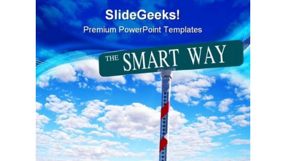 Smart Way Signpost Metaphor PowerPoint Templates And PowerPoint Backgrounds 0811