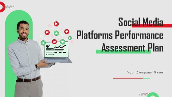 Social Media Platforms Performance Assessment Plan Ppt Powerpoint Presentation Complete Deck Social Media Platforms Performance Assessment Plan Ppt Powerpoint Presentation Complete Deck
