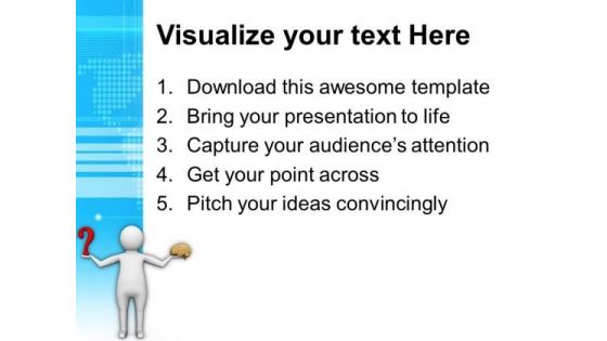 Solve The Questions With Help Of Brain PowerPoint Templates Ppt Backgrounds For Slides 0613
