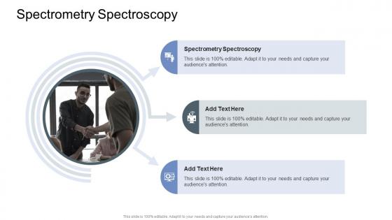 Spectrometry Spectroscopy In Powerpoint And Google Slides Cpb Spectrometry Spectroscopy In Powerpoint And Google Slides Cpb