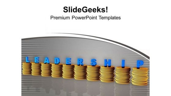 Stacks Of Coins With Leadership PowerPoint Templates Ppt Backgrounds For Slides 0713
