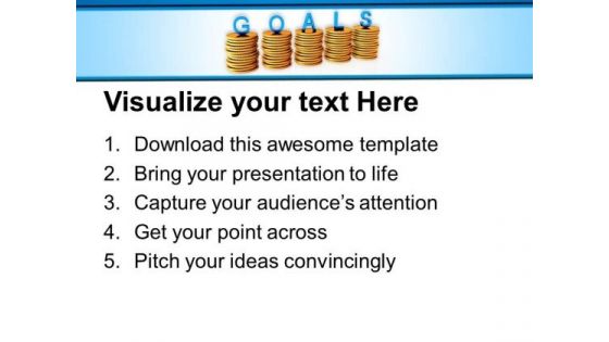Stacks Of Coins With Word Goals PowerPoint Templates Ppt Backgrounds For Slides 0713