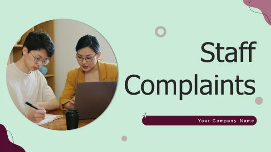 Staff Complaints Ppt PowerPoint Presentation Complete Deck With Slides
