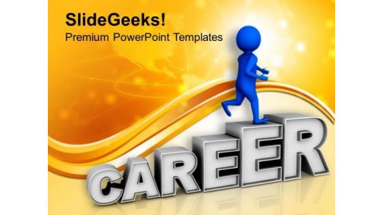 Stepping Towards New Job Opportunties PowerPoint Templates Ppt Backgrounds For Slides 0713
