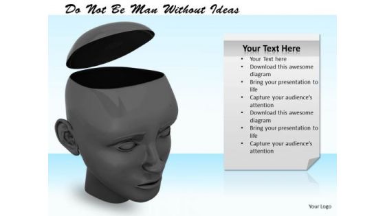 Stock Photo Do Not Be Man Without Ideas PowerPoint Template