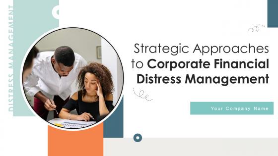 Strategic Approaches To Corporate Financial Distress Management Ppt Complete Deck
