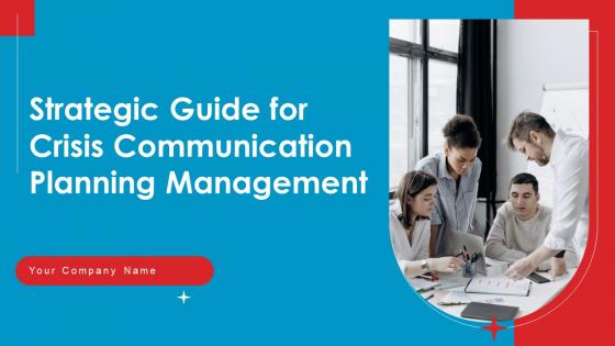 Strategic Guide For Crisis Communication Planning Management Ppt Powerpoint Presentation Complete Deck Strategic Guide For Crisis Communication Planning Management Ppt Powerpoint Presentation Complete Deck