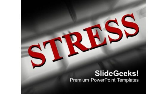 Stress PowerPoint Templates Ppt Backgrounds For Slides 1212
