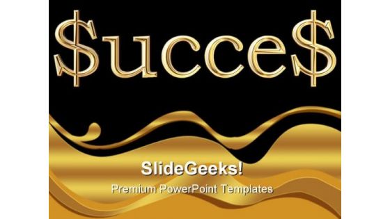 Success Dollar Business PowerPoint Templates And PowerPoint Backgrounds 0611