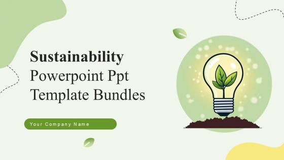 Sustainability Powerpoint Ppt Template Bundles