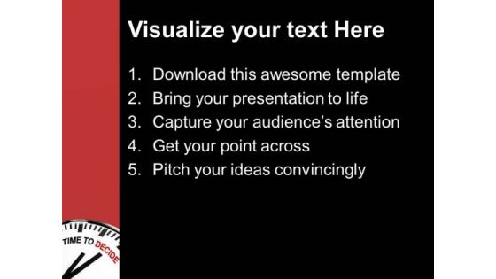 Take A Decision Right Time PowerPoint Templates Ppt Backgrounds For Slides 0413