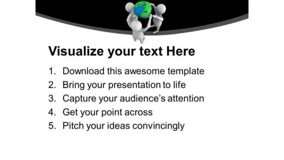 Take Help Of Others To Hold Global Business PowerPoint Templates Ppt Backgrounds For Slides 0613