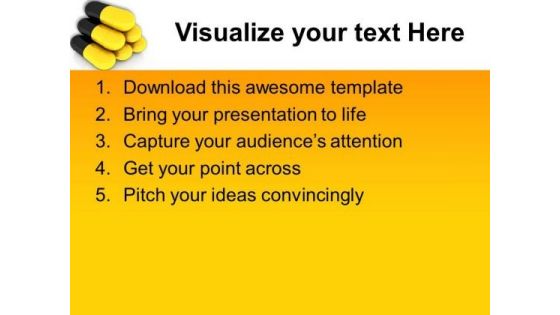 Take Pills When You Fall Ill PowerPoint Templates Ppt Backgrounds For Slides 0613