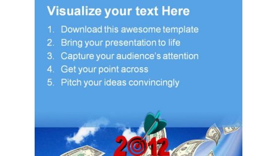 Target Year2012 Dollars Future PowerPoint Themes And PowerPoint Slides 0411