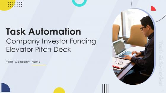 Task Automation Company Investor Funding Elevator Pitch Deck Ppt Template