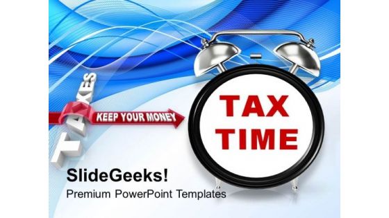 Tax Time Finance PowerPoint Templates Ppt Backgrounds For Slides 1212