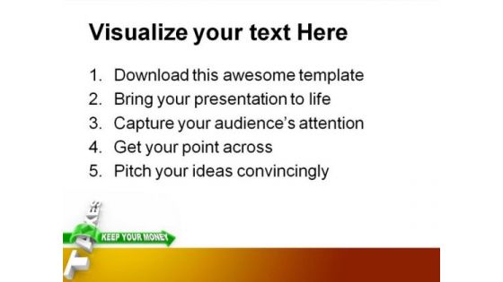 Taxes Keep Your Money Business PowerPoint Themes And PowerPoint Slides 0511